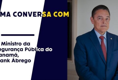 O ministro Ábrego e o papel do Panamá em segurança regional e na luta contra o narcoterrorismo
